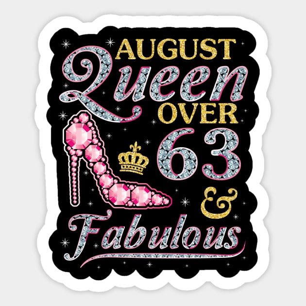 August Queen Over 63 Years Old And Fabulous Born In 1957 Happy Birthday To Me You Nana Mom Daughter Sticker by DainaMotteut